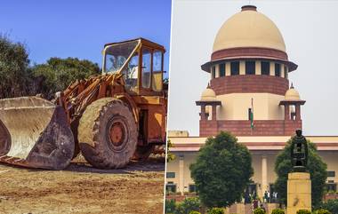 SC On Bulldozer Action: 'आपला देश धर्मनिरपेक्ष आहे... मंदिर असो की दर्गा कोणीही अडथळे निर्माण करू शकत नाही'; बुलडोझरच्या कारवाईवर सर्वोच्च न्यायालयाची टिप्पणी