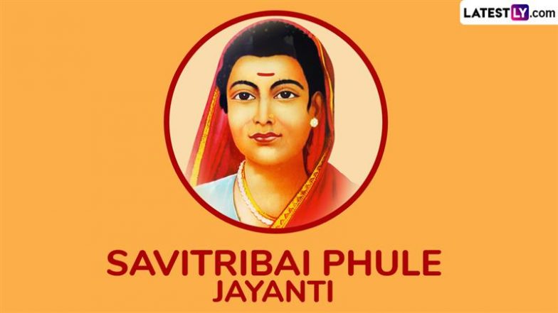Savitribai Phule Jayanti 2026 Quotes: सावित्रीबाई फुलेंच्या जयंती निमित्त Greetings, WhatsApp Status, Wallpapers शेअर करत पुढील पिढीपर्यत पोहचवा सावित्रींच्या विचारांचा वारसा
