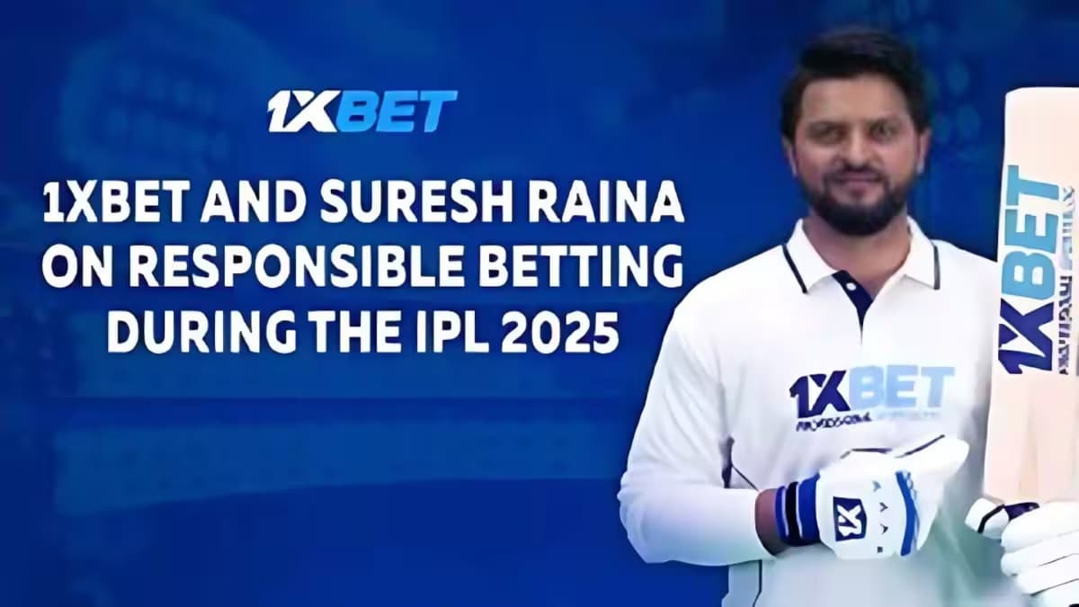 1xBet आणि सुरेश रैना IPL दरम्यान जबाबदारीने सट्टेबाजी करण्याबाबत