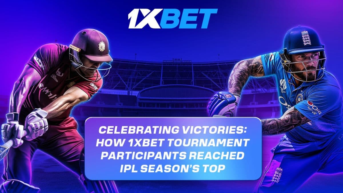 विजयांचा आनंदोत्सव: 1xBet स्पर्धेमधील सहभागी आयपीएल सीझन मध्ये अव्वल स्थानावर कसे पोहचले