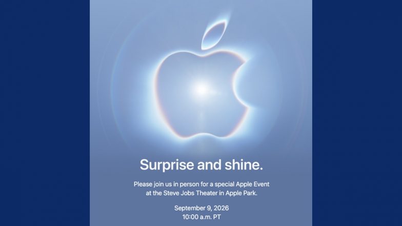 Apple Event September 2026 Date Announced:  अ‍ॅपल च्या 'Surprise and Shine' ची तारीख अखेर जाहीर; नव्या प्रोडक्टस ची उत्सुकता शिगेला