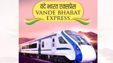 'वंदे भारत एक्सप्रेस' लवकरच धावणार, सर्वात जलद ट्रेनचे नामकरण