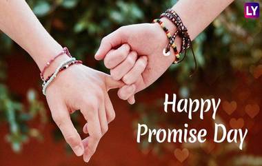 Promise Day 2019: व्हेलेंटाईन वीक मधील 'प्रॉमिस डे'चं सेलिब्रेशन का आणि कसं असतं?