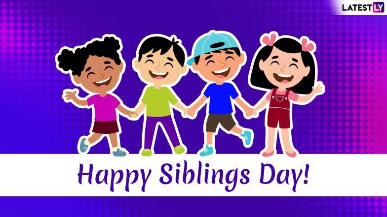 Happy Siblings Day 2019: तुमच्या खट्याळ भावंडांना शुभेच्छा देण्यासाठी '6' हटके मराठी मेसेजेस, Greetings, GIFs; अधिक दृढ करा आज तुमचं नातं Happy Siblings Day 2019: तुमच्या खट्याळ भावंडांना शुभेच्छा देण्यासाठी '6' हटके मराठी मेसेजेस, Greetings, GIFs; अधिक दृढ करा आज तुमचं नातं