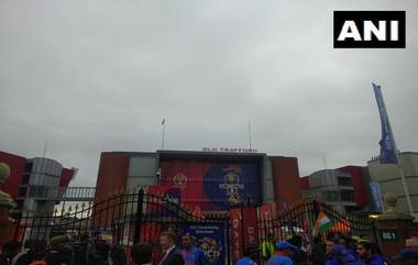 IND vs NZ, World Cup 2019 Semi-Final, Manchester Weather Update: भारत-न्यूझीलंड मॅचवर ढगांचे संकट, ओल्ड ट्रॅफर्ड येथे ढगाळ वातावरण