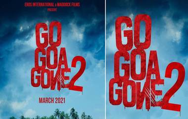 Go Goa Gone 2 Poster Out: गो गोवा गॉन चा सिक्वेल मार्च 2021 मध्ये होणार प्रदर्शित