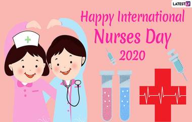 Happy International Nurses Day 2020 Greetings: 'वर्ल्ड नर्स डे' च्या शुभेच्छा मराठी Wishes, Messages, GIFs च्या माध्यमातून शेअर करून निस्वार्थी रूग्णसेवा देणार्‍या प्रत्येक परिचारिकेला करा सलाम!