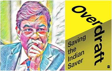 Overdraft-Saving the Indian Saver: मोदी सरकार  RBI, IBC संस्थाची ताकद कमी करतंय- आरबीआय माजी गव्हर्नर उर्जित पटेल