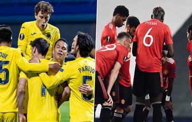 Europa League Final 2021 Live Streaming: Villarreal विरुद्ध Man Utd यांच्यातील UEFA फायनल लाईव्ह ऑनलाईन SonyLIV व लाईव्ह टेलीकास्ट Sony TEN 2 वर