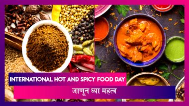 International Hot and Spicy Food Day,जाणून घ्या महत्व