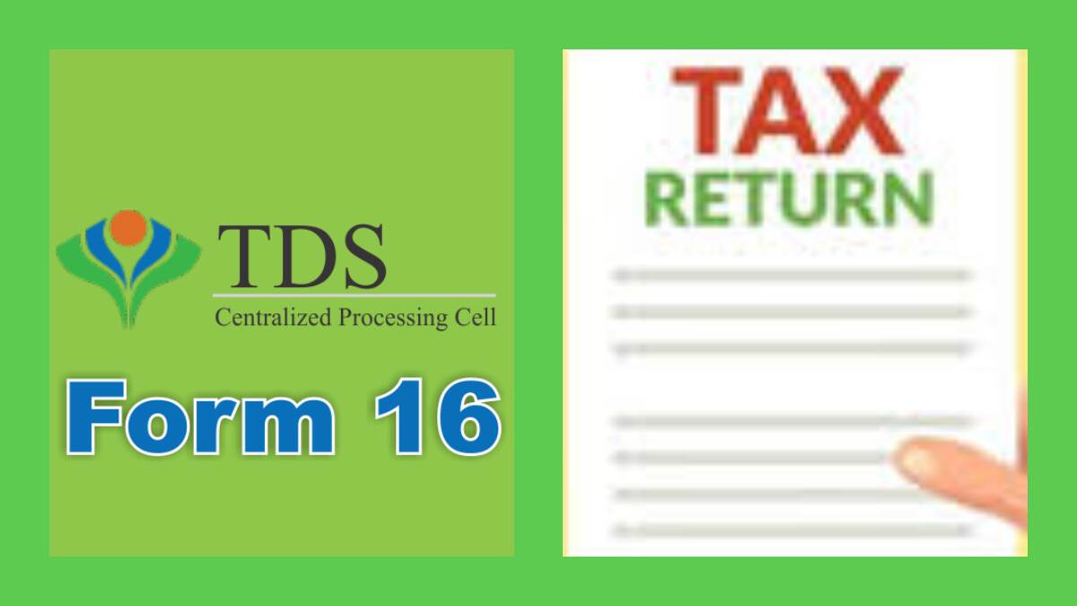 What is Form 16: फॉर्म 16 म्हणजे काय? IT Return भरताना तो का महत्त्वाचा असतो?