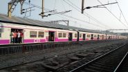 Mumbai Local Megablock Update: देखभालीच्या कामांसाठी रविवारी रेल्वे मार्गावर पाच तासांचा जंबो मेगाब्लॉक