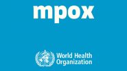 Monkeypox: मंकीपॉक्स आजाराचं नाव बदललं, जागतिक आरोग्य संघटनेकडून नव्या नावाची घोषणा
