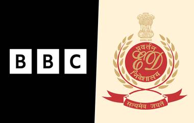 ED Files Case against BBC India: बीबीसी इंडिया विरुद्ध ईडीची कारवाई; FEMA अंतर्गत गुन्हा दाखल