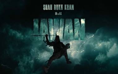 Jawan Trailer Release Date: शाहरुख खानच्या चाहत्यांची प्रतीक्षा संपली, 'या' दिवशी रिलीज होतोय 'जवान'चा ट्रेलर!