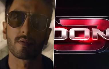 Don 3 Teaser Out: डॉन 3 चा टिझर प्रदर्शित, रणवीर सिंगचा डॅशिंग लुक