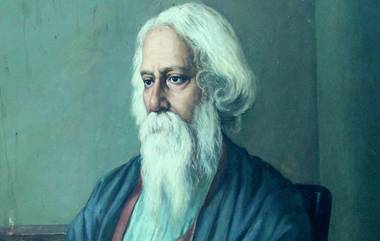 Rabindranath Tagore Jayanti 2024: रवींद्रनाथ टागोरांना जयंतीनिमित्त आदरांजली , जाणून घ्या त्यांचे 10 आयुष्य सुंदर बनवणारे विचार