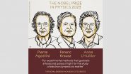 Nobel Prize in Physics 2023: भौतिकशास्त्रातील यंदाचा नोबेल पुरस्कार Pierre Agostini, Ferenc Krausz आणि  Anne L’Huillier यांना जाहीर