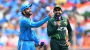ICC Champions Trophy 2025: लाहोरमध्ये भारत-पाकिस्तान सामना, संभाव्य तारीख 1 मार्च; पाकिस्तानला जाण्यासाठी बीसीसीआयच्या मंजुरीची प्रतीक्षा