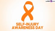 Self-Injury Awareness Day 2024 Date and Significance: Self-Injury Awareness दिनाची तारीख आणि महत्व, जाणून घ्या