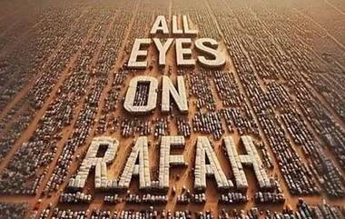 All Eyes On Rafah Meaning in Marathi: 'ऑल आइज ऑन रफाह' म्हणजे काय? सोशल मीडियावर का टॉप ट्रेंड होतोय हा टॅग? वाचा सविस्तर