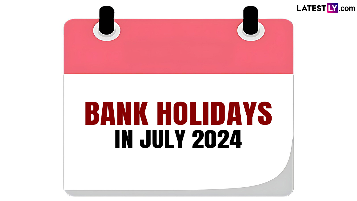 Bank Holidays in July 2024: पुढीच्या महिन्यात एकूण 12 दिवस बंद राहणार बँका; महत्वाची कामे पूर्ण करायची असतील तर जाणून घ्या सुट्ट्यांची यादी